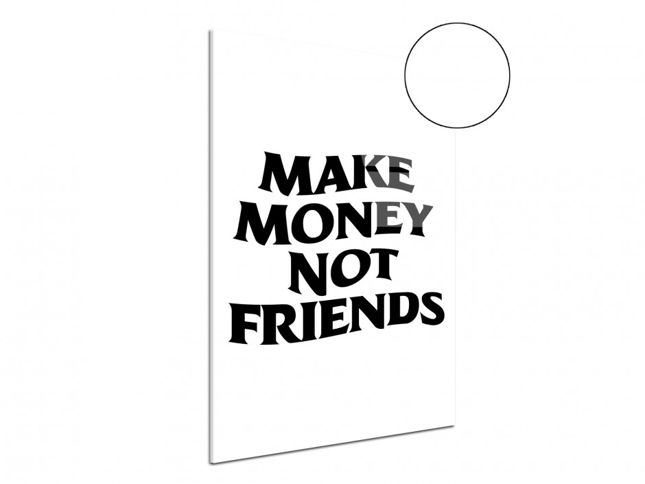 Tableau plexiglas L’argent avant les amis
