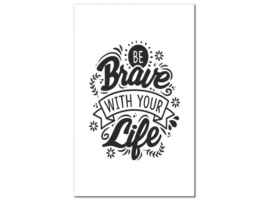 Tableau Aluminium Vie Courageuse