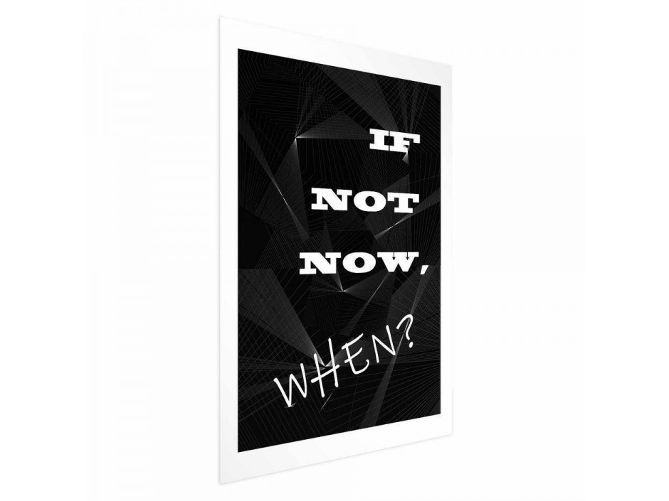 Poster - If Not Now, When?
